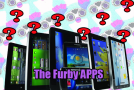 The Furby Apps: Problems & Solutions